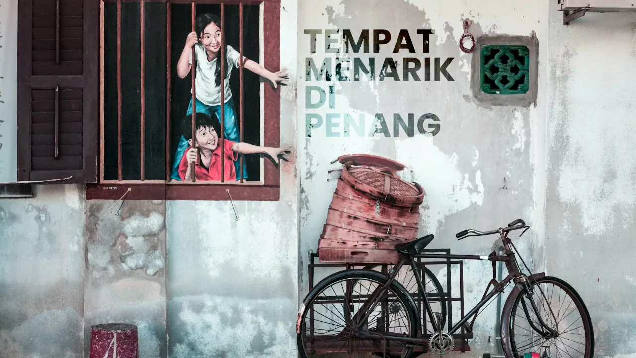 TEMPAT MENARIK DI PENANG